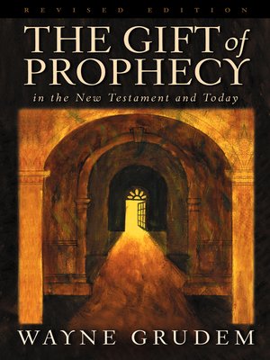 cover image of The Gift of Prophecy in the New Testament and Today (Revised Edition)